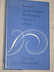 "Romantic" and Its Cognates: The European History of a Word