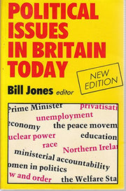 Political Issues in Britain Today (Politics Today)
