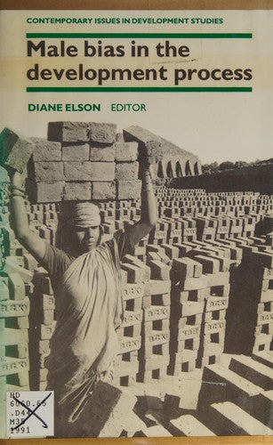 Male Bias in the Development Process (Contemporary Issues in Development Studies)