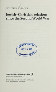 Jewish-Christian Relations Since the Second World War (Sherman Studies of Judaism in Modern Times)