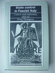 State Control in Fascist Italy: Culture and Conformity, 1925-43