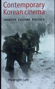 Contemporary Korean Cinema: Culture, Identity and Politics