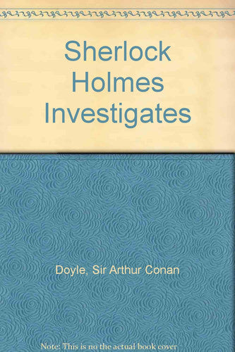 Sherlock Holmes Investigates