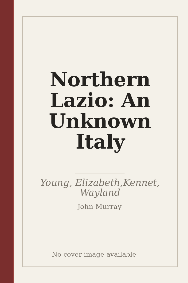 Northern Lazio: An Unknown Italy - no cover image available