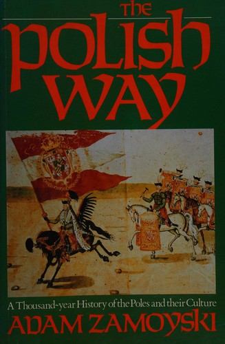 Polish way: A Thousand Year History of the Poles and Their Culture