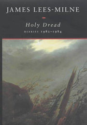 Holy Dread: Diaries 1982-1984