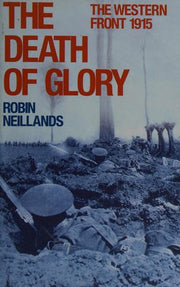 The Death of Glory: The Western Front - 1915