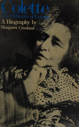 Colette: The Difficulty of Loving
