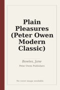 Plain Pleasures (Peter Owen Modern Classic)