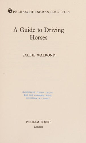 A Guide to Driving Horses (Horsemaster S.)
