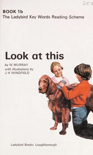 Look At This [Ladybird Key Words Reading Scheme 1b]