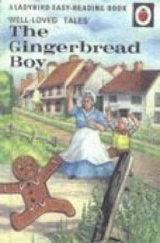 The Gingerbread Boy (A Ladybird Easy Reading Books)(Well-Loved Tales Series, Vol. 606D, No. 7)