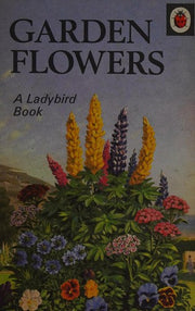 Garden Flowers: 8 (Natural History)