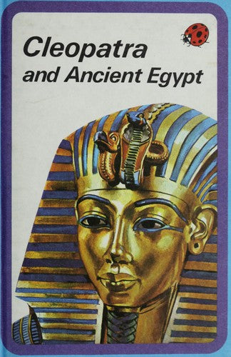 Cleopatra and Ancient Egypt (Adventure from History)