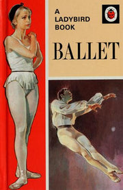 Ballet (A Ladybird Book Series 662)
