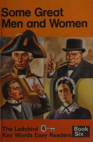 Some Great Men And Women: Bk. 6 (Ladybird Key Words Easy Readers)