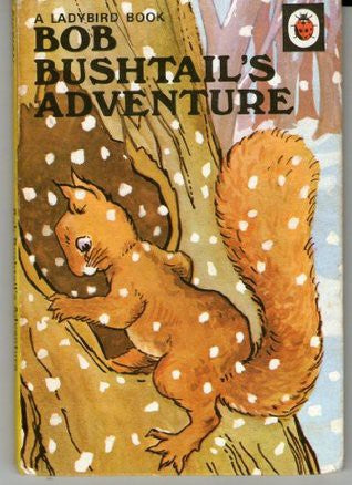 Bob Bushtail's Adventure (Rhyming Stories)