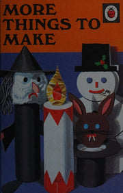 More Things to Make (A Ladybird book series 634)