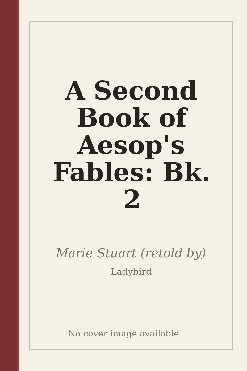 A Second Book of Aesop's Fables: Bk. 2 - no cover image available