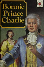 Bonnie Prince Charlie: 39 (Ladybird history series)