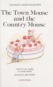 The Town Mouse And the Country Mouse: 16 (Well-loved Tales S.)