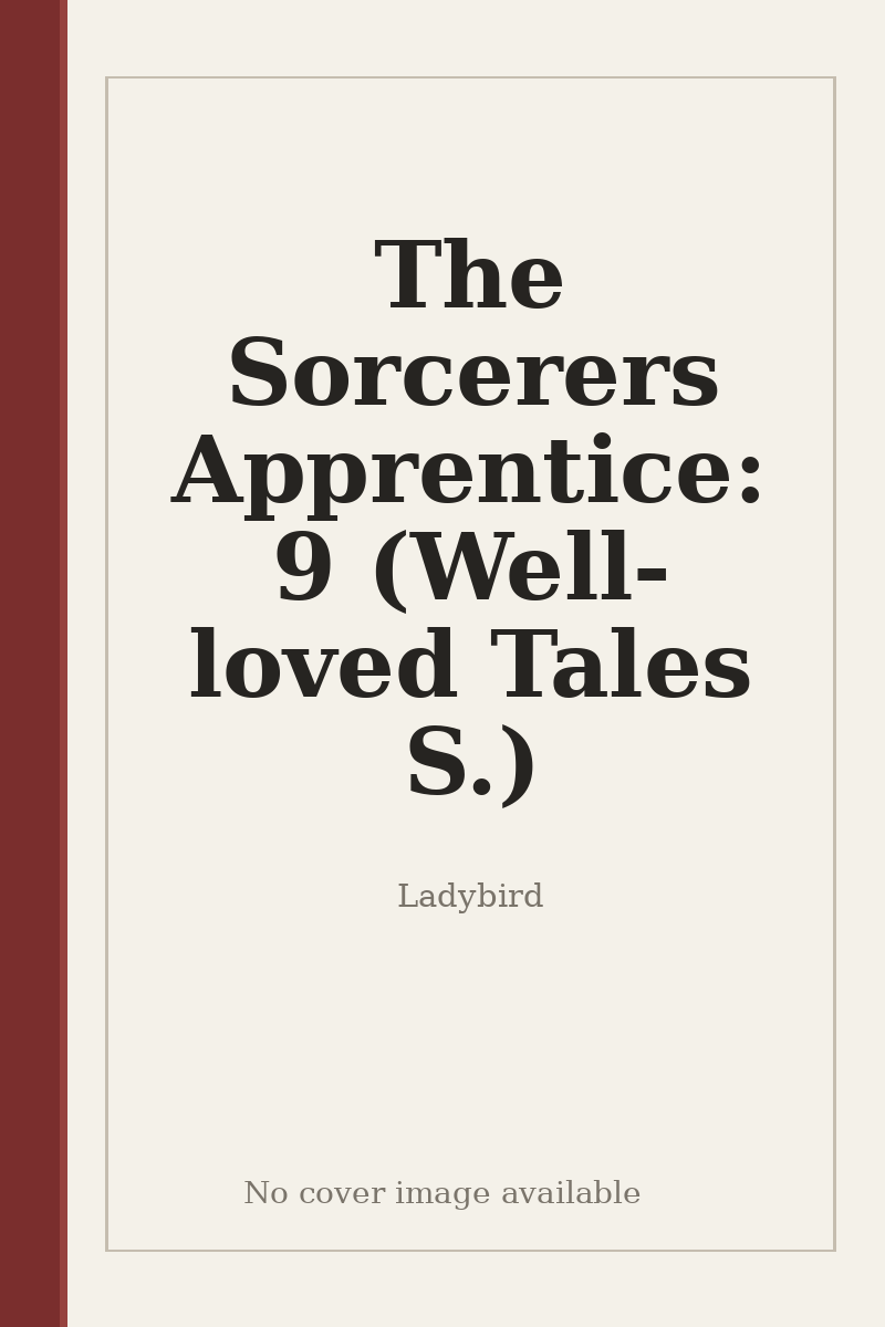 The Sorcerers Apprentice: 9 (Well-loved Tales S.) - no cover image available