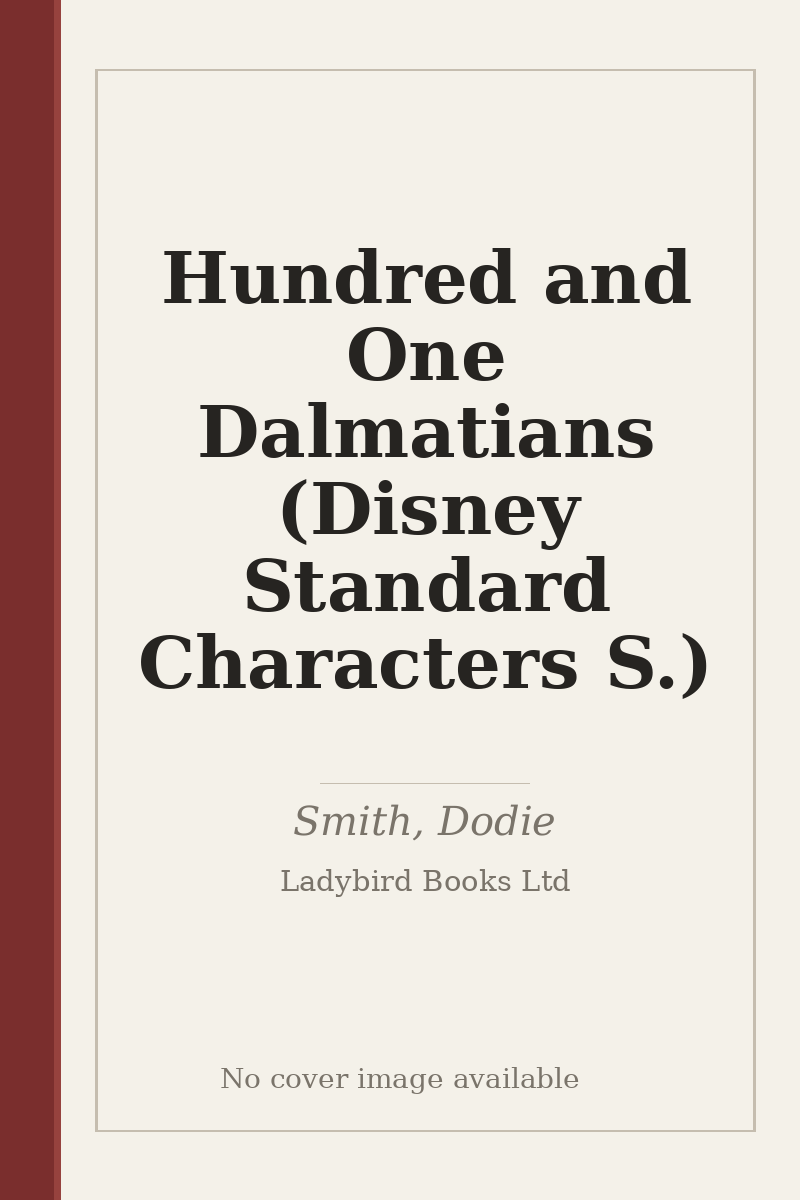 Hundred and One Dalmatians (Disney Standard Characters S.) - no cover image available