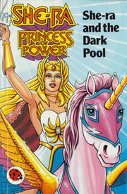 She-Ra and the Dark Pool (She-Ra Princess of Power)