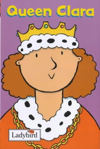 Little Workmates: Queen Clara
