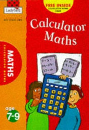 Calculator Maths (National Curriculum - Key Stage 2 - Using Your Skills S.)