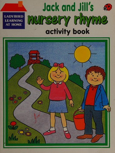 Jack And Jill: 1 (Nursery Rhymes)