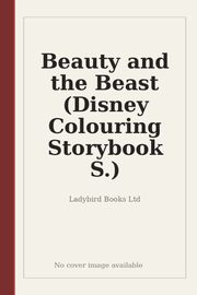 Beauty and the Beast (Disney Colouring Storybook S.)