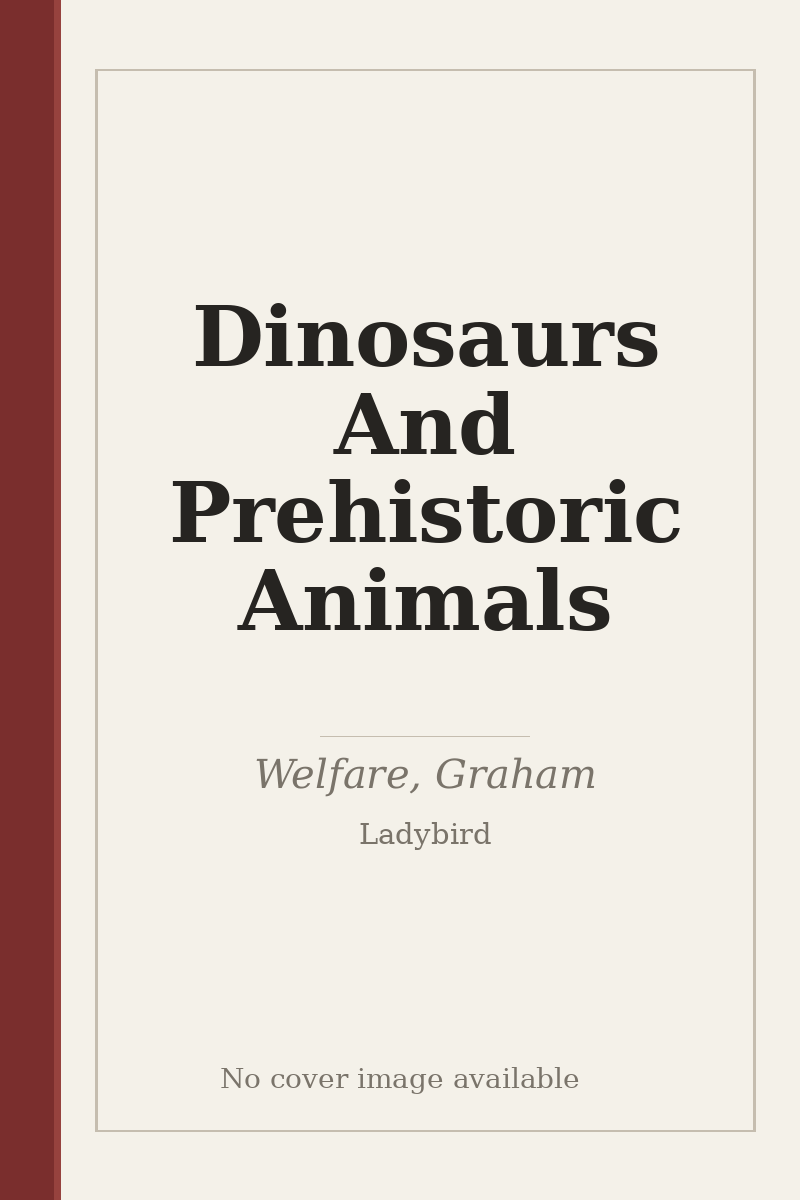 Dinosaurs And Prehistoric Animals - no cover image available