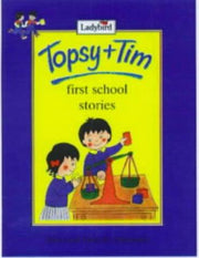 Topsy & Tim Storybook: First School Stories