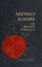 Abstract Algebra and Solution by Radicals