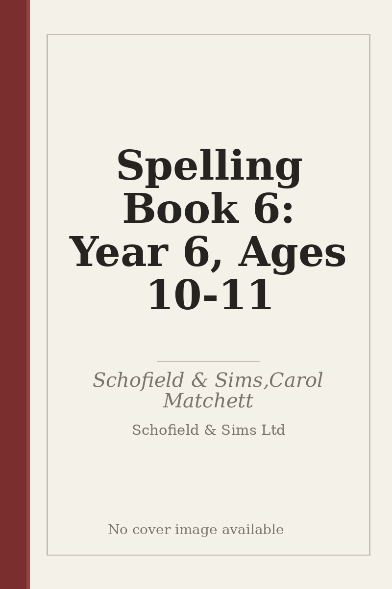 Spelling Book 6: Year 6, Ages 10-11 - no cover image available