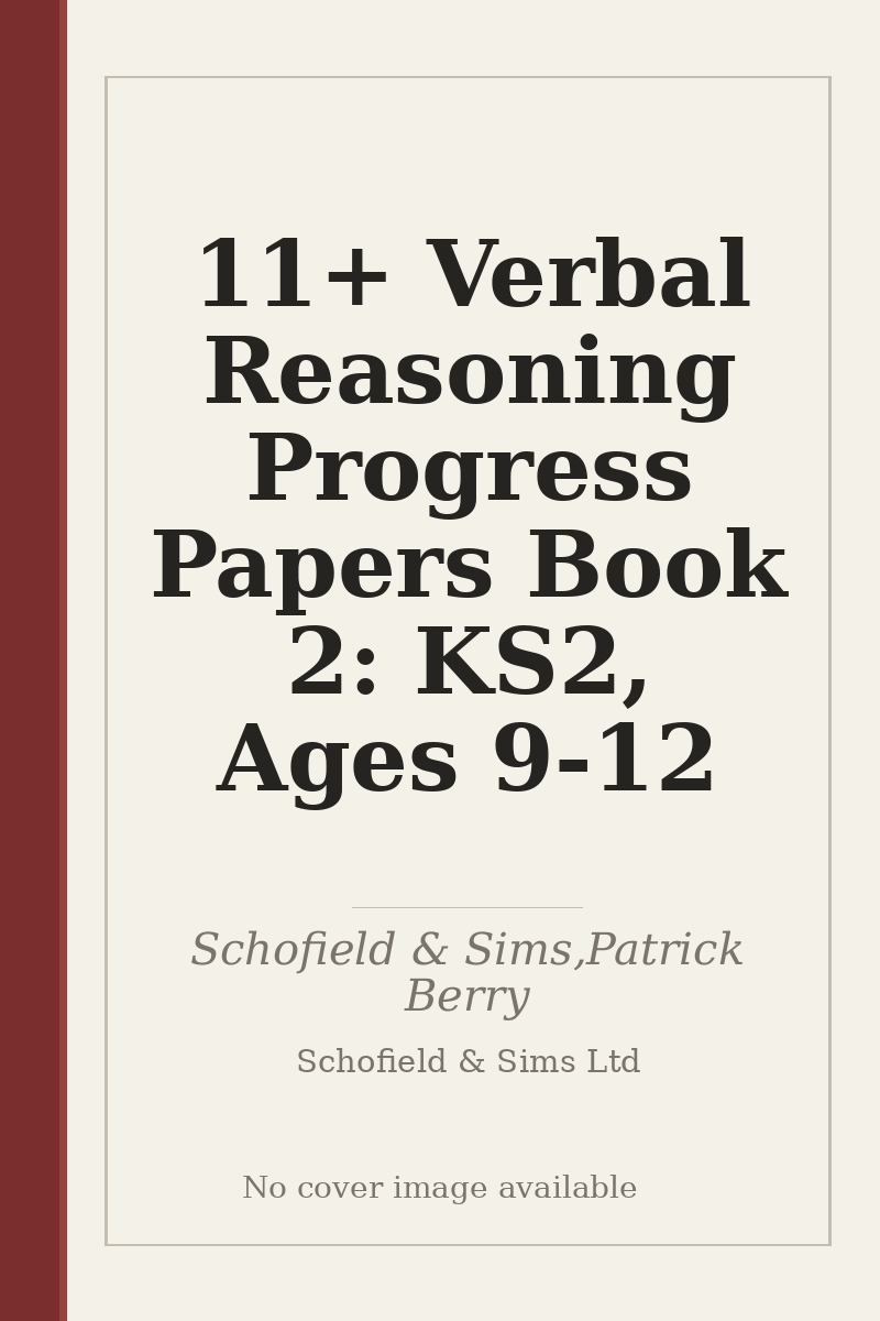11+ Verbal Reasoning Progress Papers Book 2: KS2, Ages 9-12 - no cover image available
