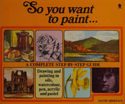 So You Want to Paint
