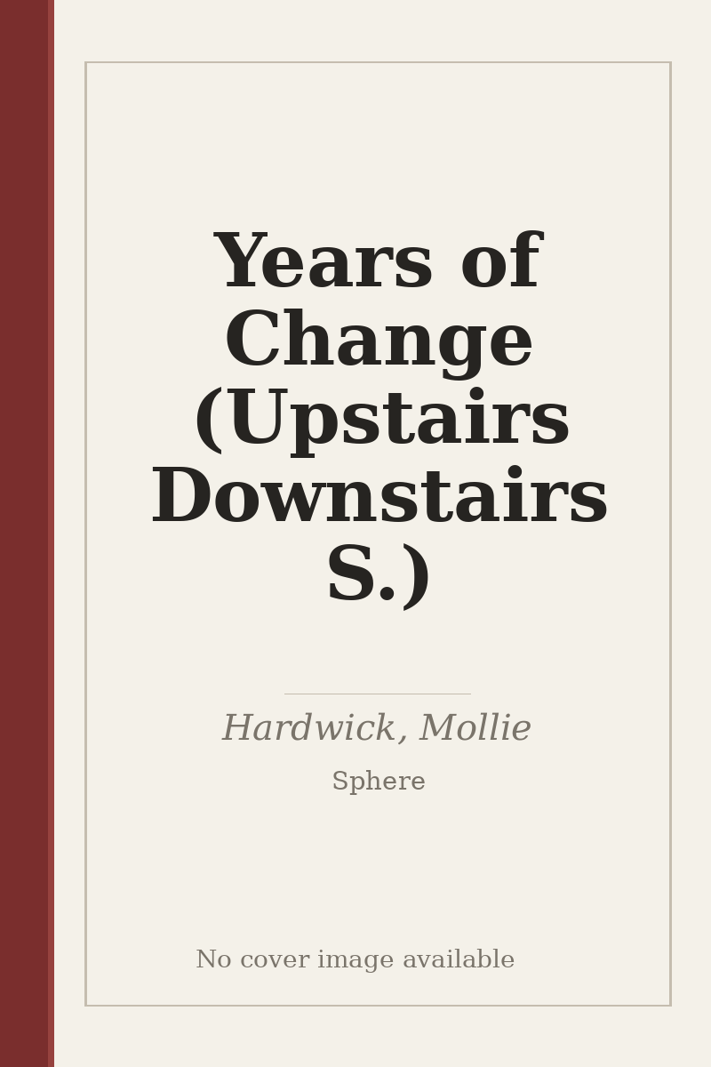 Years of Change (Upstairs Downstairs S.) - no cover image available
