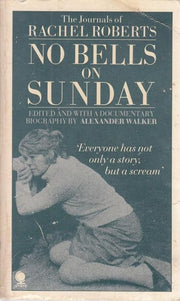No Bells on Sunday: Journals of Rachel Roberts