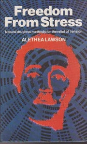Freedom from Stress: Natural Drugless Methods for the Relief of Tension