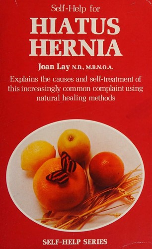 Self-help for Hiatus Hernia (Self-help S.)