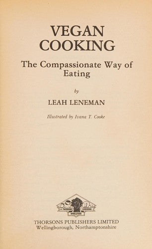 Vegan Cooking: The Compassionate Way of Eating (A Thorsons wholefood cookbook)