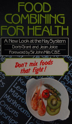 Food Combining for Health: A New Look at the Hay System