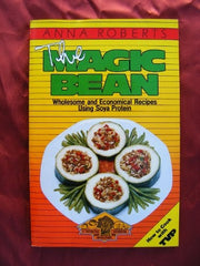 Magic Bean: Wholesome and Delicious Recipes Using Natural Soya Protein