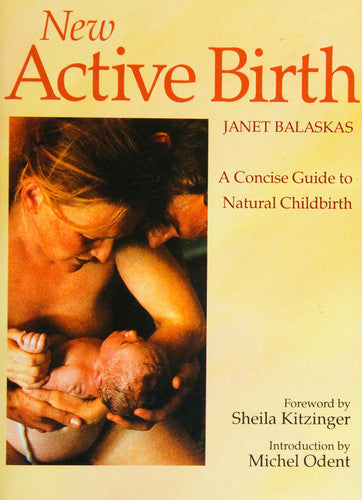New Active Birth: A Concise Guide to Natural Childbirth