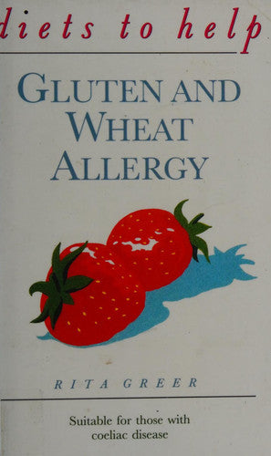 Gluten and Wheat Allergy (Diets to Help)