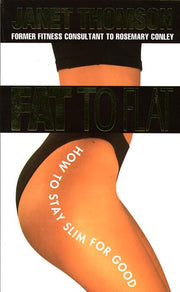 Fat to Flat: How to Stay Slim for Good