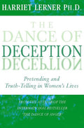 The Dance of Deception: Pretending and Truth-Telling in Women’s Lives