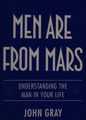Men are from Mars: Understanding the Man in Your Life